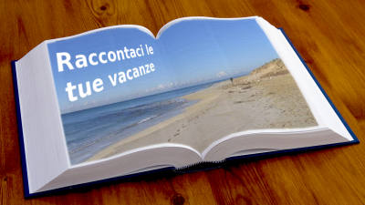 raccontaci le tue vacanze Raccontaci le tue vacanze